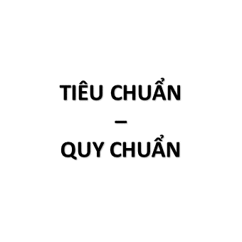 Tiêu chuẩn – Quy chuẩn